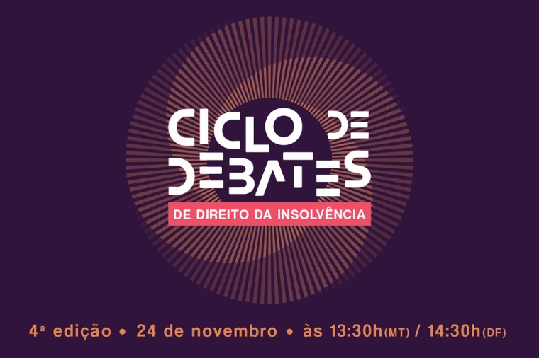 Cuiabá sediará 4º Ciclo de Debates sobre o Direito de Insolvência
