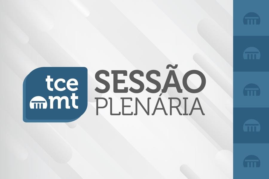 TCE-MT avalia prestações de contas de 17 municípios em sessão plenária desta terça