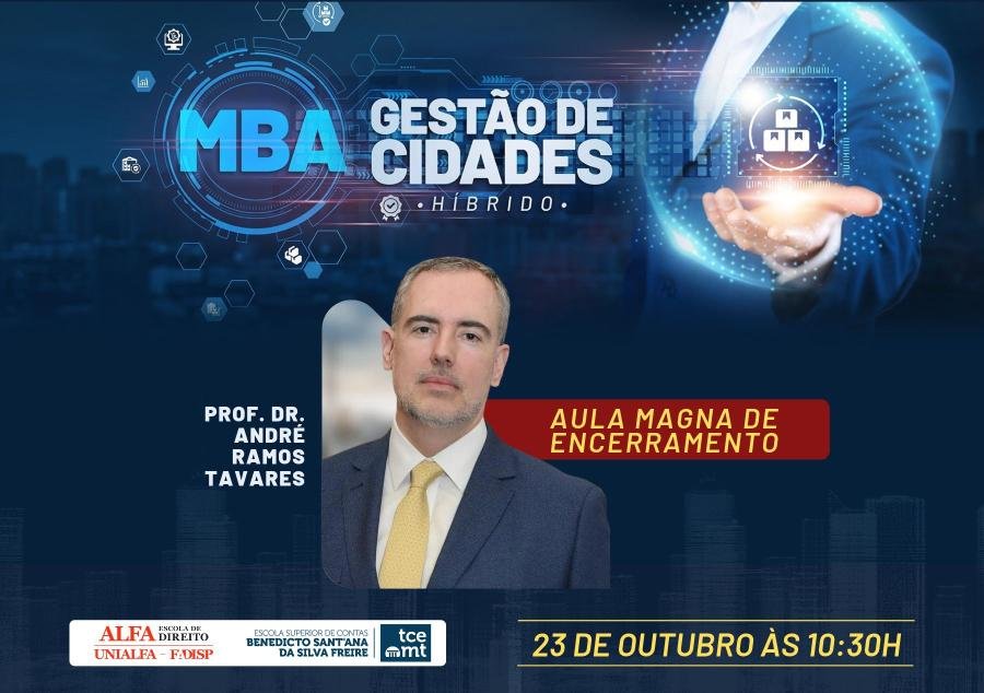André Ramos Tavares, ex-ministro do TSE, profere aula magna de fechamento do MBA em Gestão de Cidades do TCE-MT