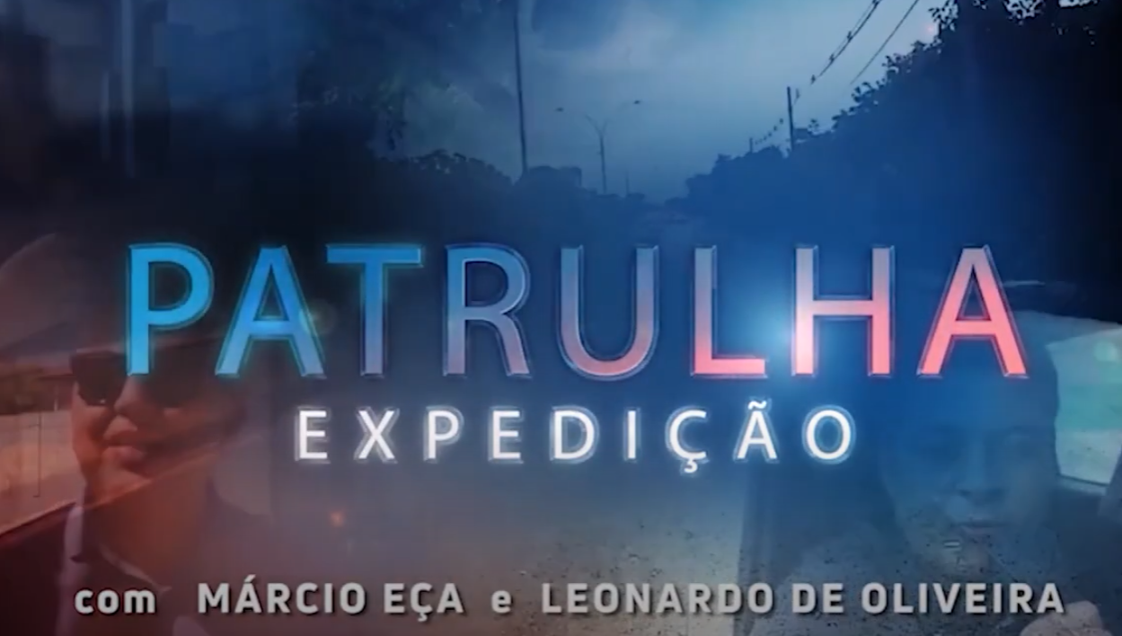 Patrulha Expedição - Bairro São Francisco e Jardim Passaredo